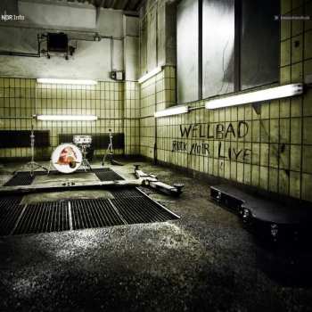 Album Wellbad: Rock Noir Live