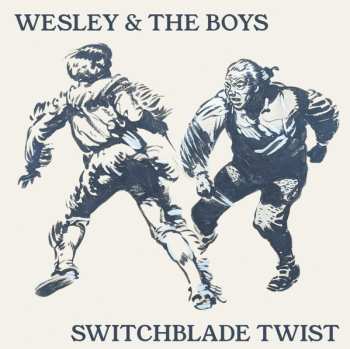 Album Wesley & The Boys: Switchblade Twist