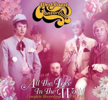 3CD West Coast Consortium: All The Love In The World: Complete Recordings