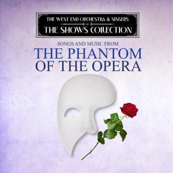 Album West End Orchestra & Singers: Performing Songs From The Phantom Of The Opera