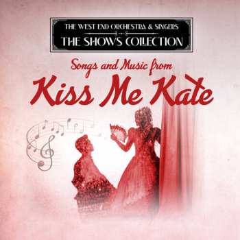 Album West End Orchestra & Singers: Performing Songs & Music From Kiss Me Kate