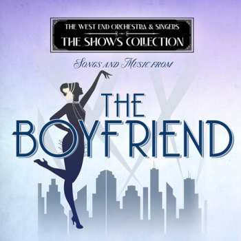 CD West End Orchestra & Singers: Performing Songs & Music From The Boy Friend