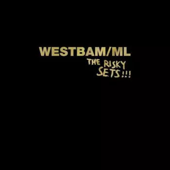 Westbam / Ml: Risky Sets