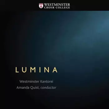 Westminster Kantorei: Lumina