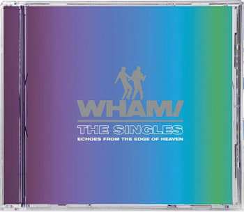 CD Wham!: The Singles (Echoes From The Edge Of Heaven)