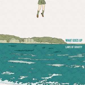 LP What Goes Up: Laws Of Gravity
