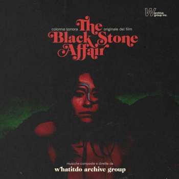 LP Whatitdo Archive Group: The Black Stone Affair LTD