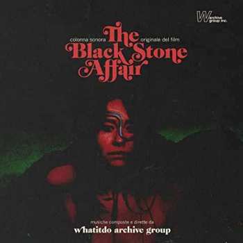 CD Whatitdo Archive Group: The Black Stone Affair LTD