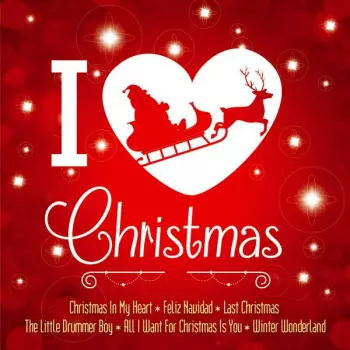 I Love Christmas: A Wonderful Christmastime