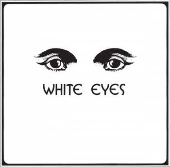 LP White Eyes: White Eyes