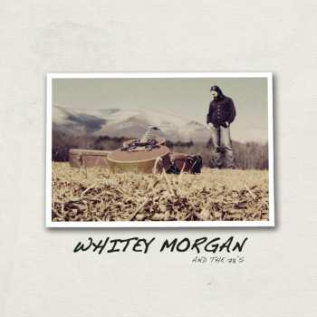 LP Whitey Morgan And The 78's: Whitey Morgan And The 78's CLR | LTD