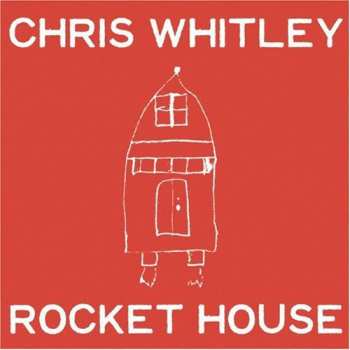 Album Chris Whitley: Rocket House