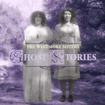 LP The Whitmore Sisters: Ghost Stories CLR