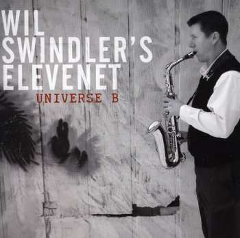 Album Wil Swindler's Elevenet: Universe B