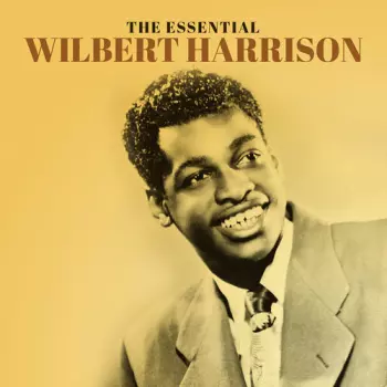 Essential Wilbert Harrison