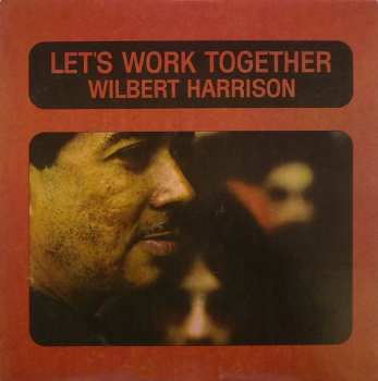 Album Wilbert Harrison: Let's Work Together