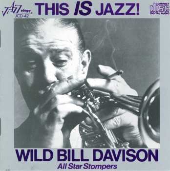 CD Wild Bill Davison And His All Star Stompers: This Is Jazz!