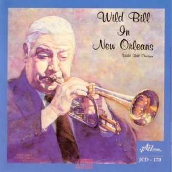 CD Wild Bill Davison: Wild Bill In New Orleans