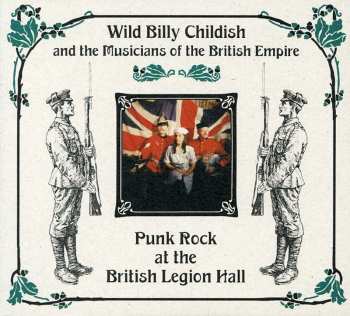 CD Wild Billy Childish & The Musicians Of The British Empire: Punk Rock At The British Legion Hall