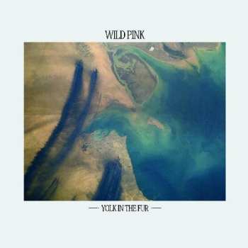 LP Wild Pink: Yolk In The Fur