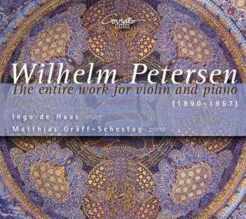 2CD Wilhelm Petersen: Sämtliche Werke Für Violine & Klavier