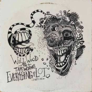 LP Will Wood And The Tapeworms: Everything Is A Lot
