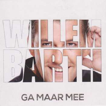 Album Willem Barth: Ga Maar Mee