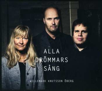 Album Lena Willemark: Alla Drömmars Sång