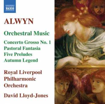 Album Royal Liverpool Philharmonic Orchestra: Orchestral Music - Concerto Grosso No. 1 / Pastoral Fantasia / Five Preludes / Autumn Legend
