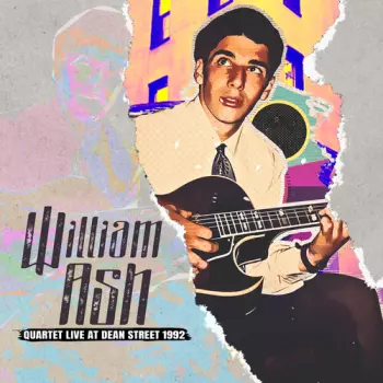 William Ash: Quartet Live At Dean Street 1992