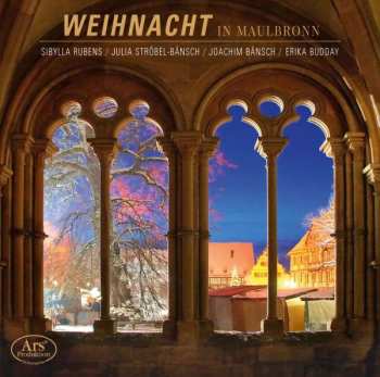 CD Sibylla Rubens: Weihnacht In Maulbronn