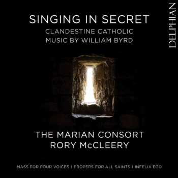 CD William Byrd: Singing In Secret: Clandestine Catholic Music By William Byrd