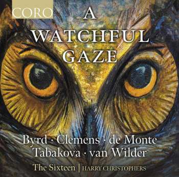 Album William Byrd: The Sixteen - A Watchful Gaze