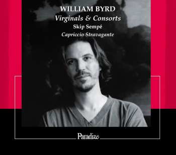 CD William Byrd: Virginals & Consorts