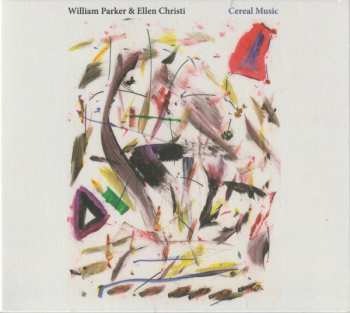 CD William Parker: Cereal Music
