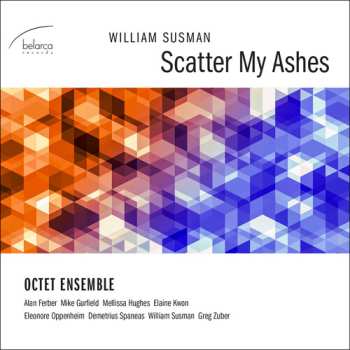 CD William Susman: Scatter My Ashes