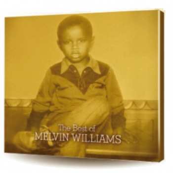 Album Williams,melvin: Best Of Melvin Williams