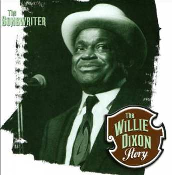 4CD/Set di cofanetti Willie Dixon: The Willie Dixon Story