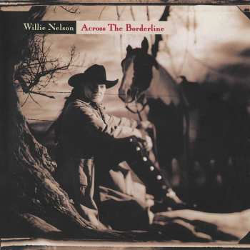 CD Willie Nelson: Across The Borderline