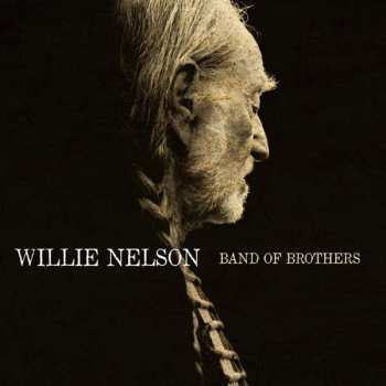 LP Willie Nelson: Band Of Brothers