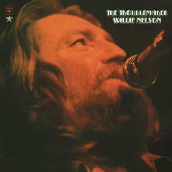 CD Willie Nelson: The Troublemaker