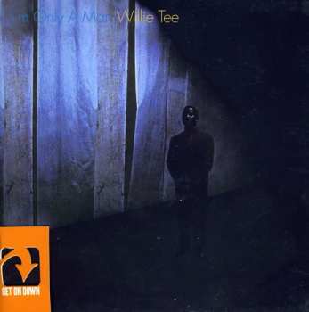 CD Willie Tee: I'm Only A Man