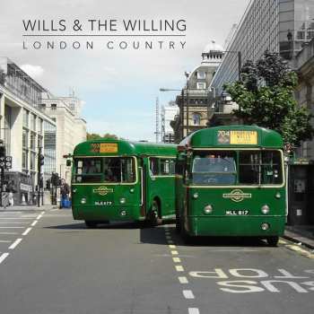 Album Wills & The Willing: London Country