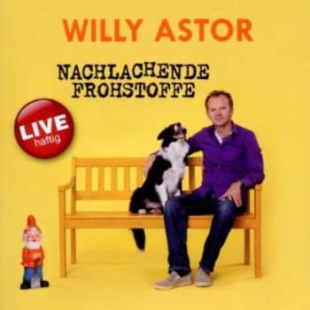 Album Willy Astor: Nachlachende Frohstoffe