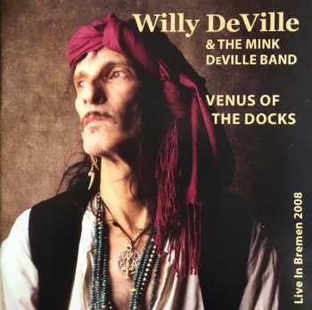 CD Willy DeVille: Venus Of The Docks