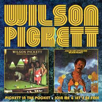 CD Wilson Pickett:  Pickett In The Pocket & Join Me And Let's Be Free