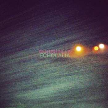 Album Winterpills: Echolalia