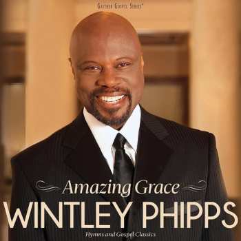 Album Wintley Phipps: Amazing Grace: Hymns And Gospel Classics