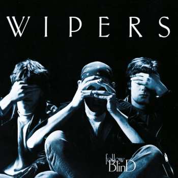 CD Wipers: Follow Blind