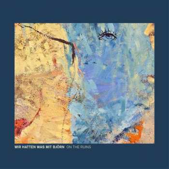 LP Wir Hatten Was Mit Björn: On The Ruins